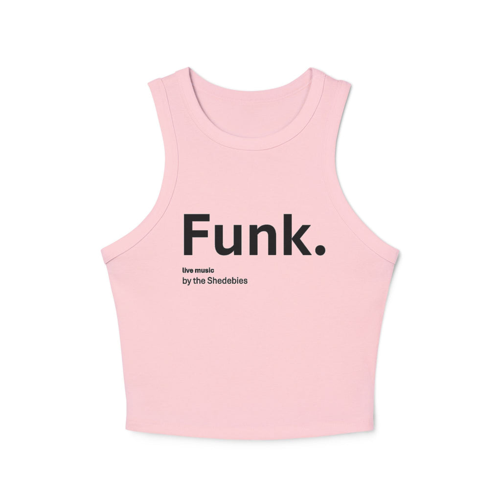 Funk. Graphic Racer Tank Top — Women’s Micro Rib Cropped Muscle Tee